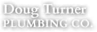Doug Turner Plumbing CO.