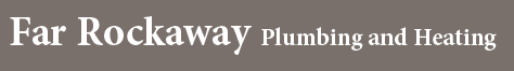 Far Rockaway Plumbing and Heating